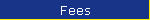 Fees