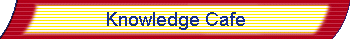 Knowledge Cafe
